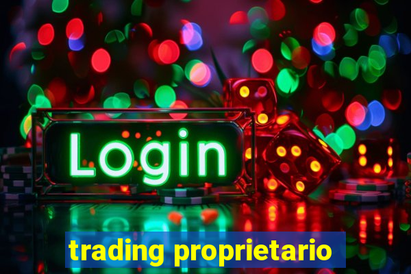 trading proprietario