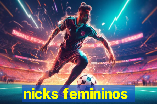 nicks femininos