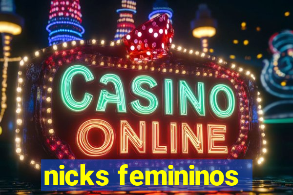 nicks femininos