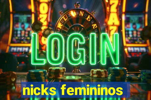 nicks femininos