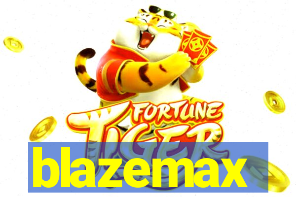 blazemax