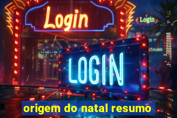 origem do natal resumo