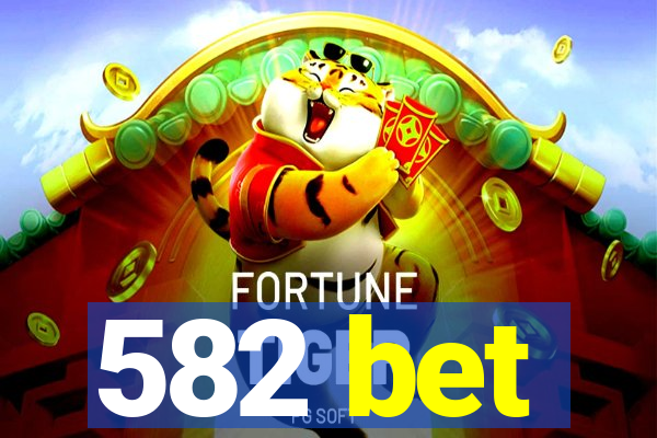 582 bet