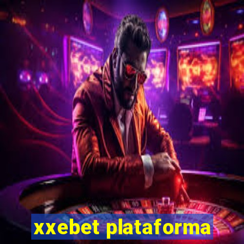 xxebet plataforma