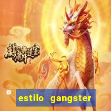 estilo gangster anos 90