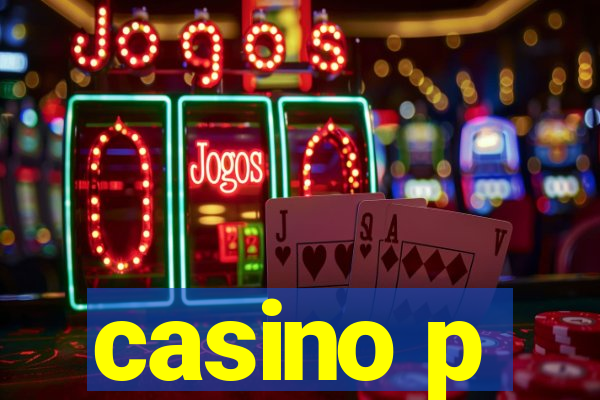 casino p