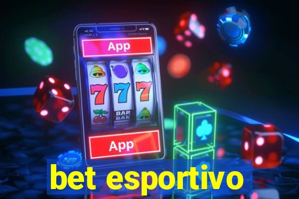 bet esportivo