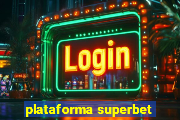 plataforma superbet