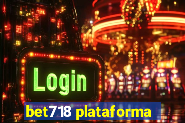 bet718 plataforma