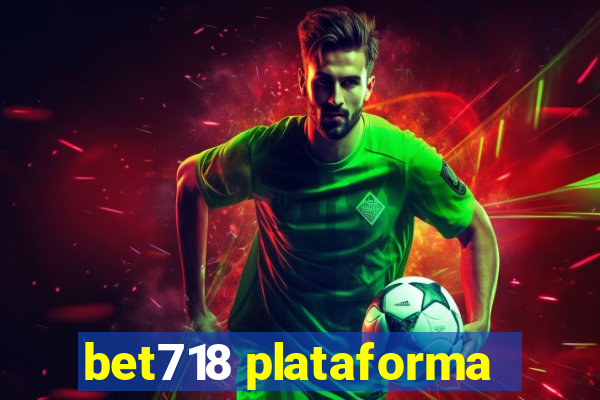 bet718 plataforma