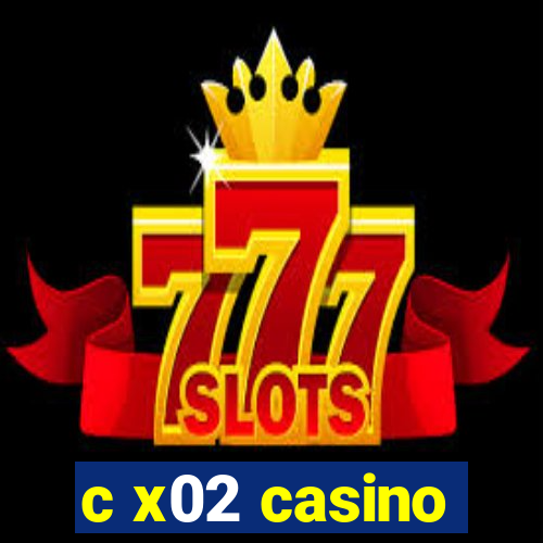 c x02 casino