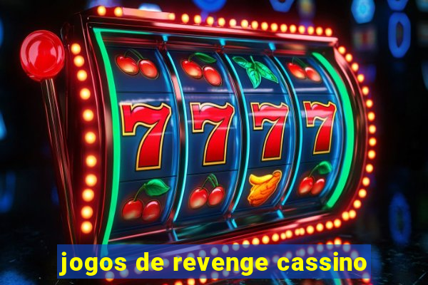 jogos de revenge cassino