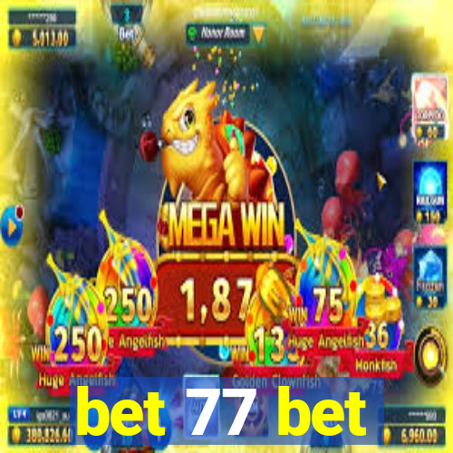 bet 77 bet