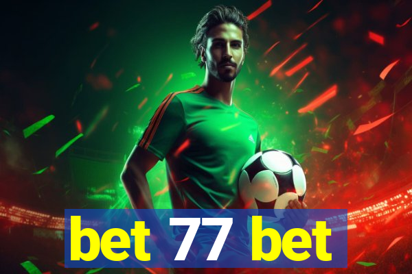 bet 77 bet