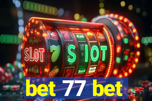 bet 77 bet