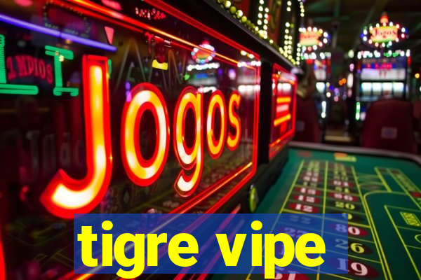 tigre vipe