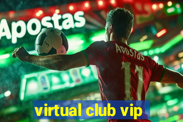 virtual club vip