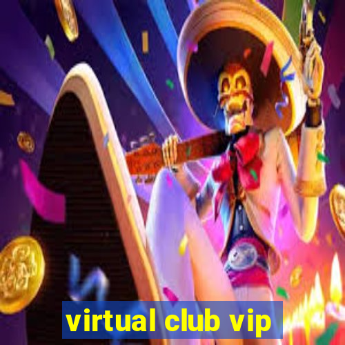 virtual club vip