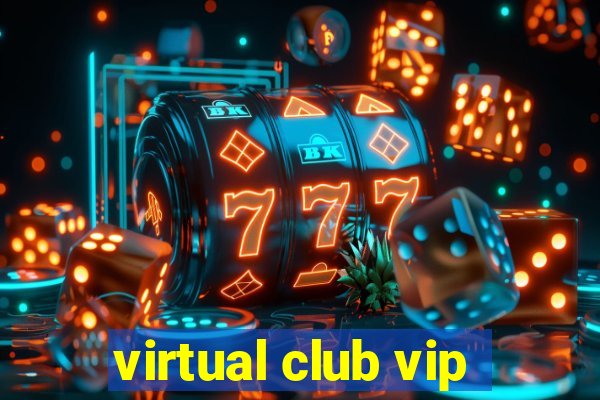 virtual club vip