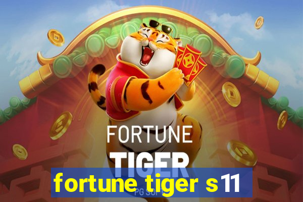 fortune tiger s11