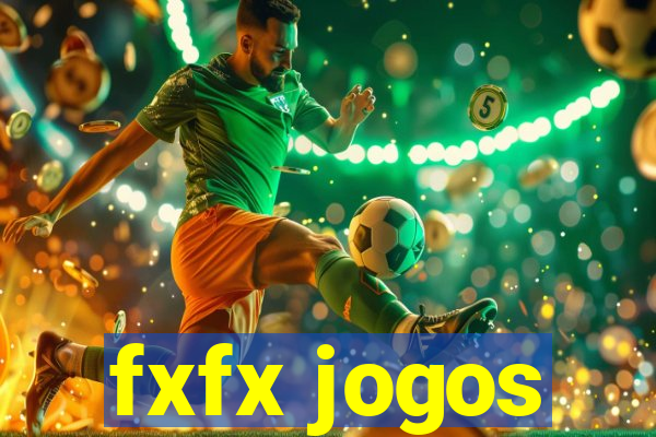 fxfx jogos