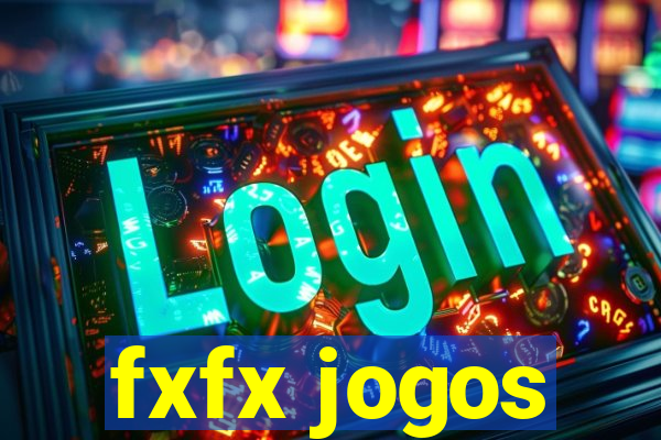 fxfx jogos