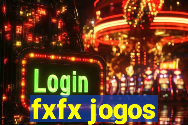 fxfx jogos