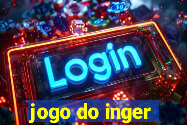 jogo do inger