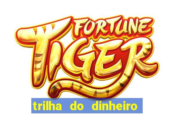 trilha do dinheiro gemeos investem