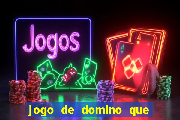 jogo de domino que ganha dinheiro