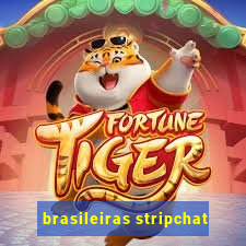 brasileiras stripchat