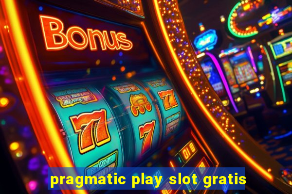 pragmatic play slot gratis