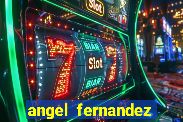 angel fernandez only fans