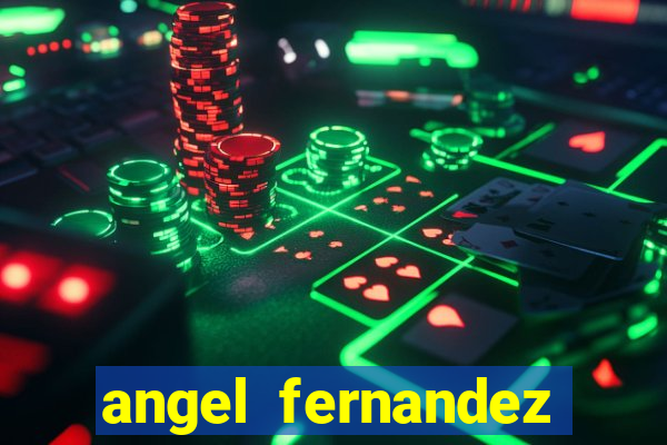 angel fernandez only fans