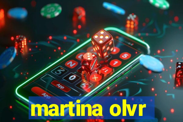 martina olvr