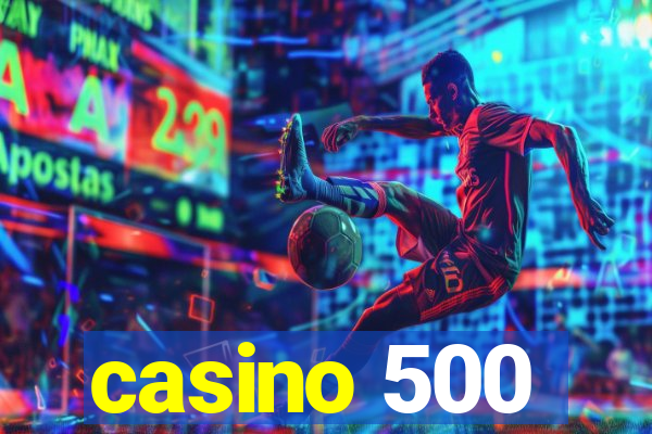 casino 500