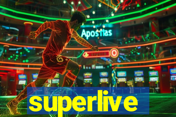 superlive