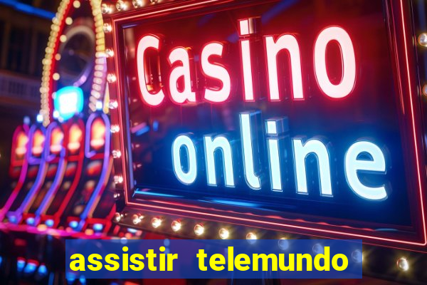 assistir telemundo no brasil