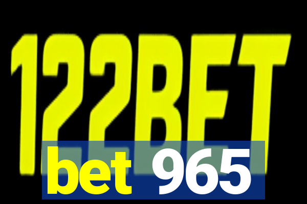 bet 965