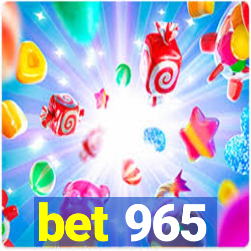 bet 965