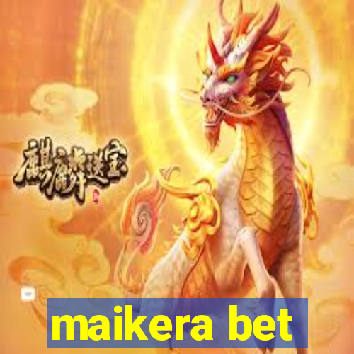 maikera bet