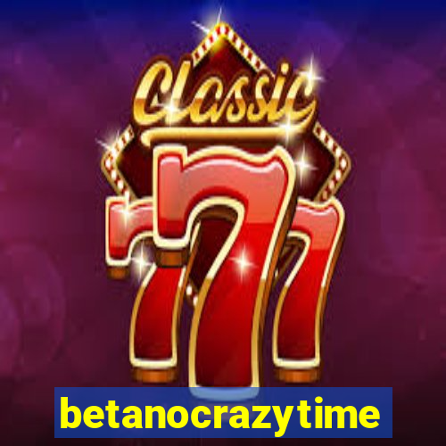 betanocrazytime