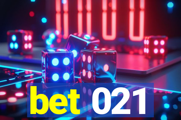 bet 021