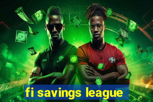 fi savings league