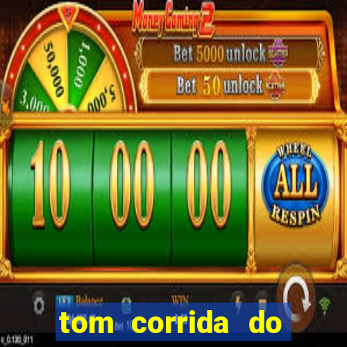 tom corrida do ouro dinheiro infinito