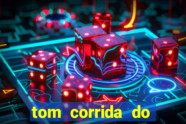 tom corrida do ouro dinheiro infinito