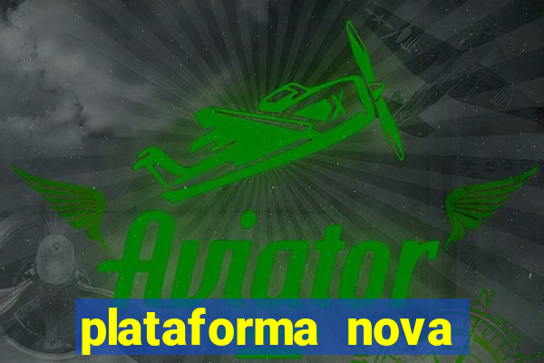 plataforma nova lançada hoje