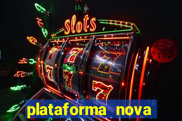 plataforma nova lançada hoje