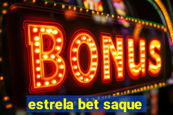 estrela bet saque