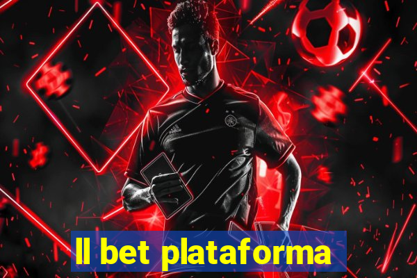 ll bet plataforma